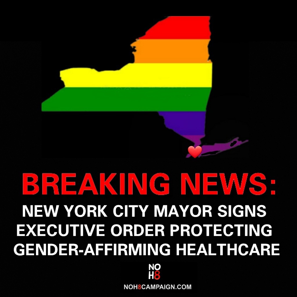 BREAKING: #NewYorkCity Mayor Eric Adams signs executive order protecting gender-affirming healthcare #NOH8