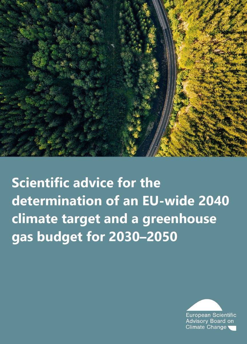 In 2021, the European Climate Law created the European Scientific Advisory Board on Climate Change @esabcc_eu and tasked it to inform the EU’s #2040ClimateTarget and 2030-2050 greenhouse gas (GHG) budget. Today, @esabcc_eu published its advice. Here’s the short version 🧵1/n