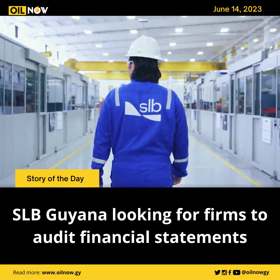 READ MORE HERE: oilnow.gy/featured/slb-g… #storyoftheday #oilnow #guyana #SLB #firms #auditors #financialstatements