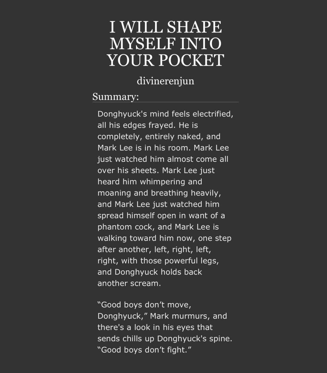 divinerenjun's tweet photo. I WILL SHAPE MYSELF INTO YOUR POCKET

❌ markhyuck | mark/donghyuck 
🚫 explicit; canon comp
❌ 4.8k
🚫 consensual non-consent, voyeurism, degradation, face slapping, choking
🔓 part 1 of the 'In a Nutshell' series https://t.co/OnUVRiu2fi