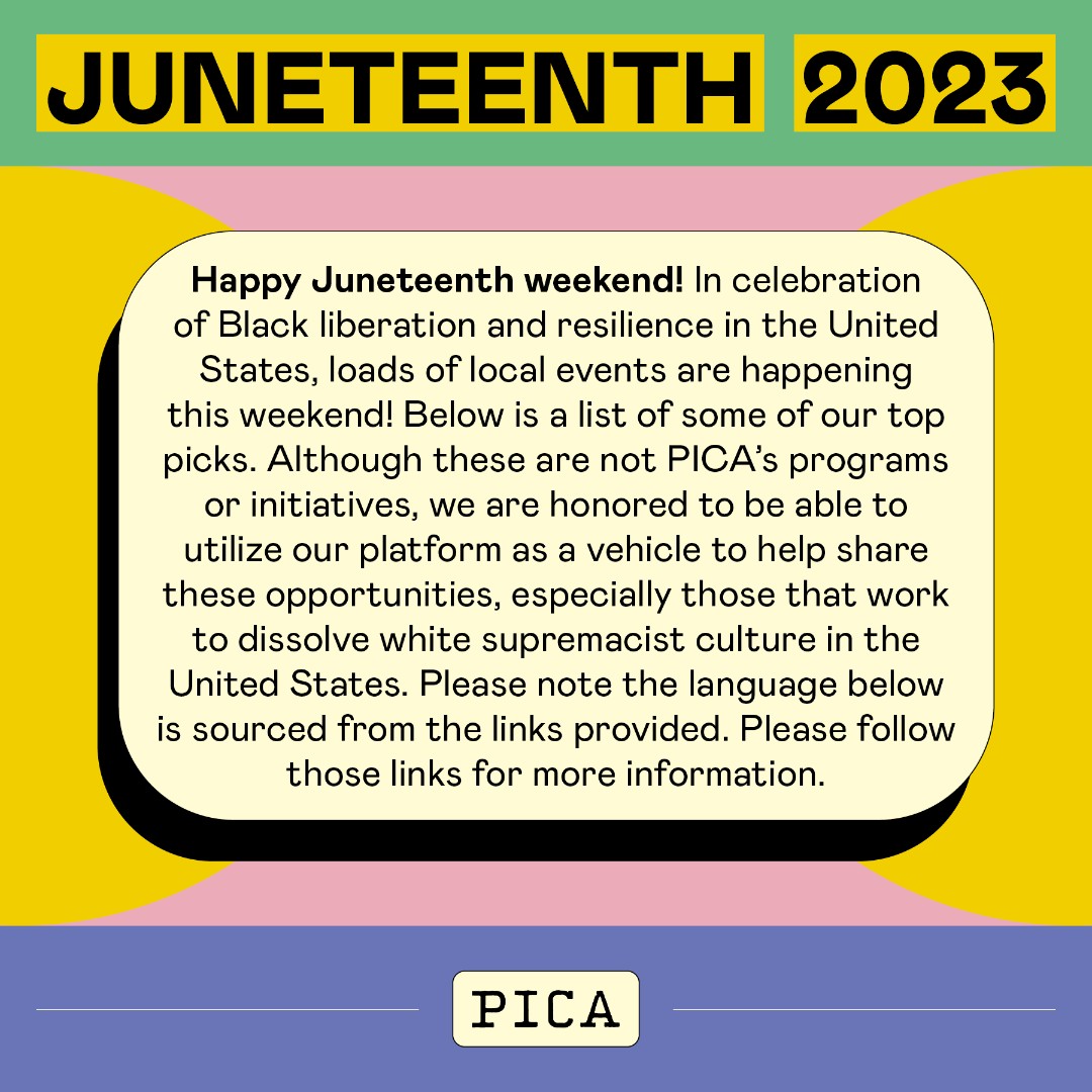 P_I_C_A's tweet photo. Happy #Juneteenth weekend! In celebration of Black liberation &amp; resilience in the US, loads of local events are happening! Although these are not PICA programs, we are honored to be able to utilize our platform as a vehicle to help share them. 

https://t.co/9w8YbLrDWF https://t.co/Ri7q9Gm0ML