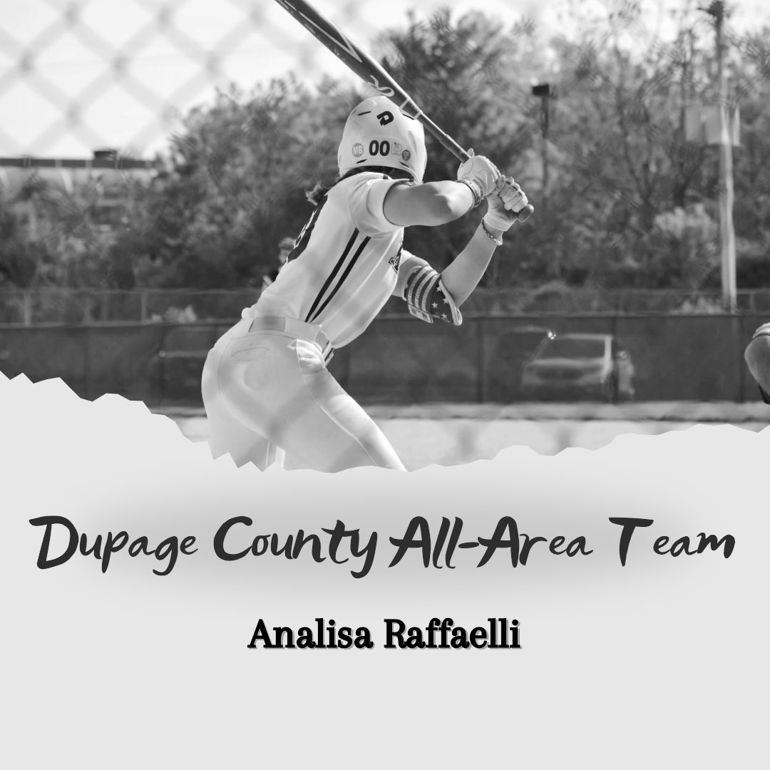And congratulations to Analisa Raffaelli on making DuPage County Softball All-Area Team!!