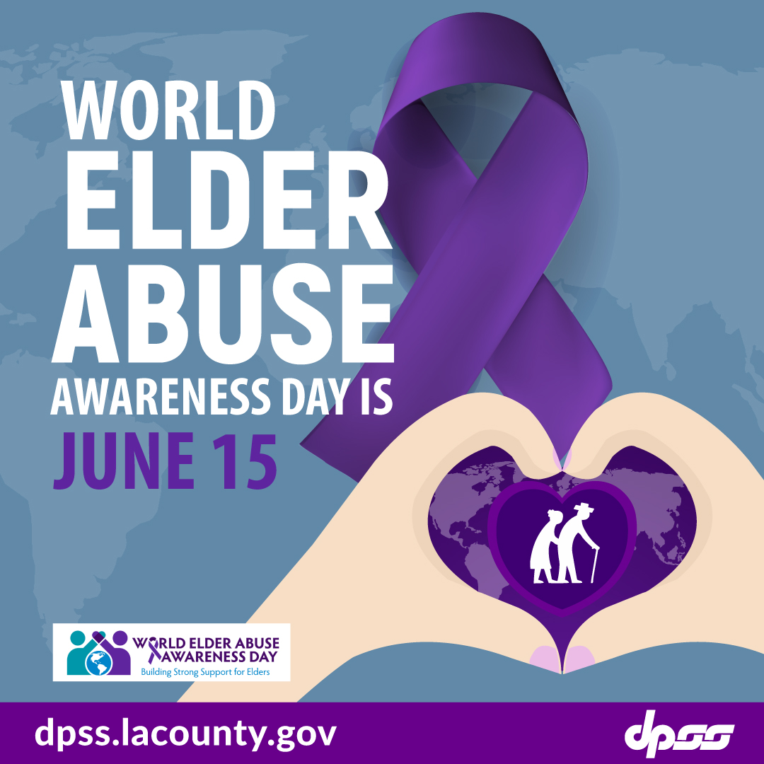 County of Los Angeles DPSS on Twitter "June 15 is World Elder Abuse