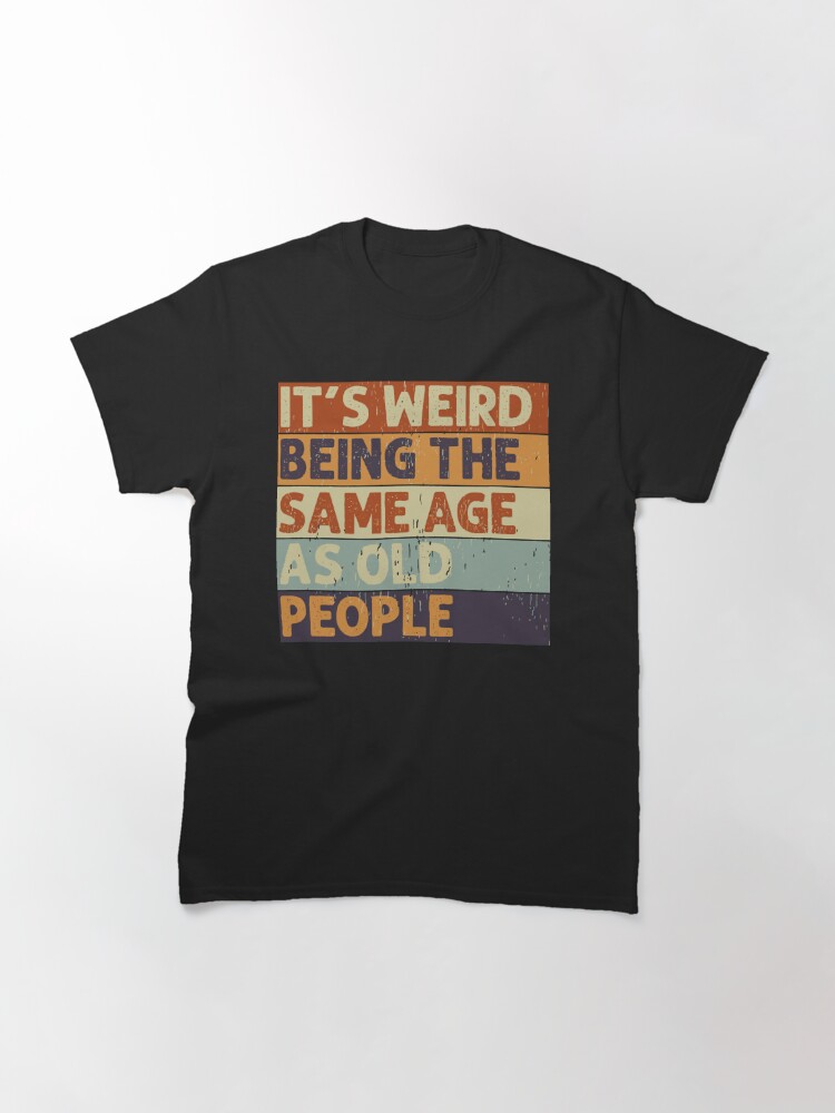 Who knew being the same age as old people would be so cool?🤟🏻😎 #grayhairdontcare #nevertoooldforfun #ageisjustanumber
Get yours 👉🏻 propertee.space/same-age-as-ol…