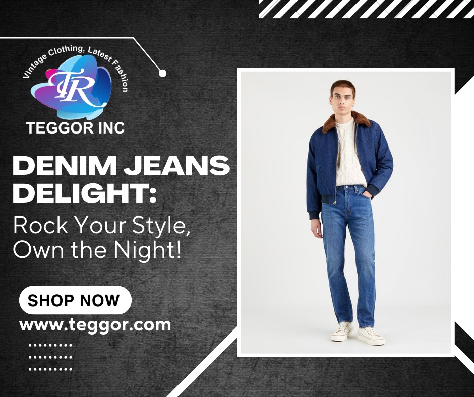 'Denim jeans Delight : rock your style own the night.'
Teggor INC
#fashion #jeansforkids #jeans #kids #kidswear #onlineshopping #jeansforboys #boysjeans #mens #shoponline #boyscasualwear #casualforboys #teggorinc #menswear #menjeans #manufacturing #jeansmanufacturer #menpants