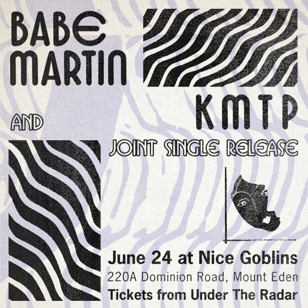 <a href="/kmtpmakesmusic/">K M T P</a> is performing solo along with Babe Martin (<a href="/zlarsencumming/">Zoë Larsen Cumming</a>) on June 24 at Nice Goblins HQ. Cheap pre-sale tickets are available now from <a href="/undertheradarnz/">Undertheradar</a>: undertheradar.co.nz/gig/84378/Babe…