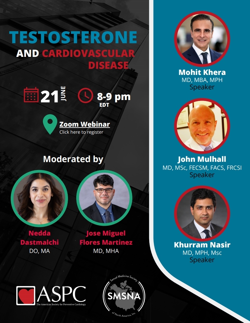 @SMSNA_ORG @ASPCardio @ISSM_INFO Webinar Testosterone and Cardiovascular disease, new TRAVERSE trial data, @SaveYourSexLife @DrMohitKhera 06/21/2023 8PM EDT