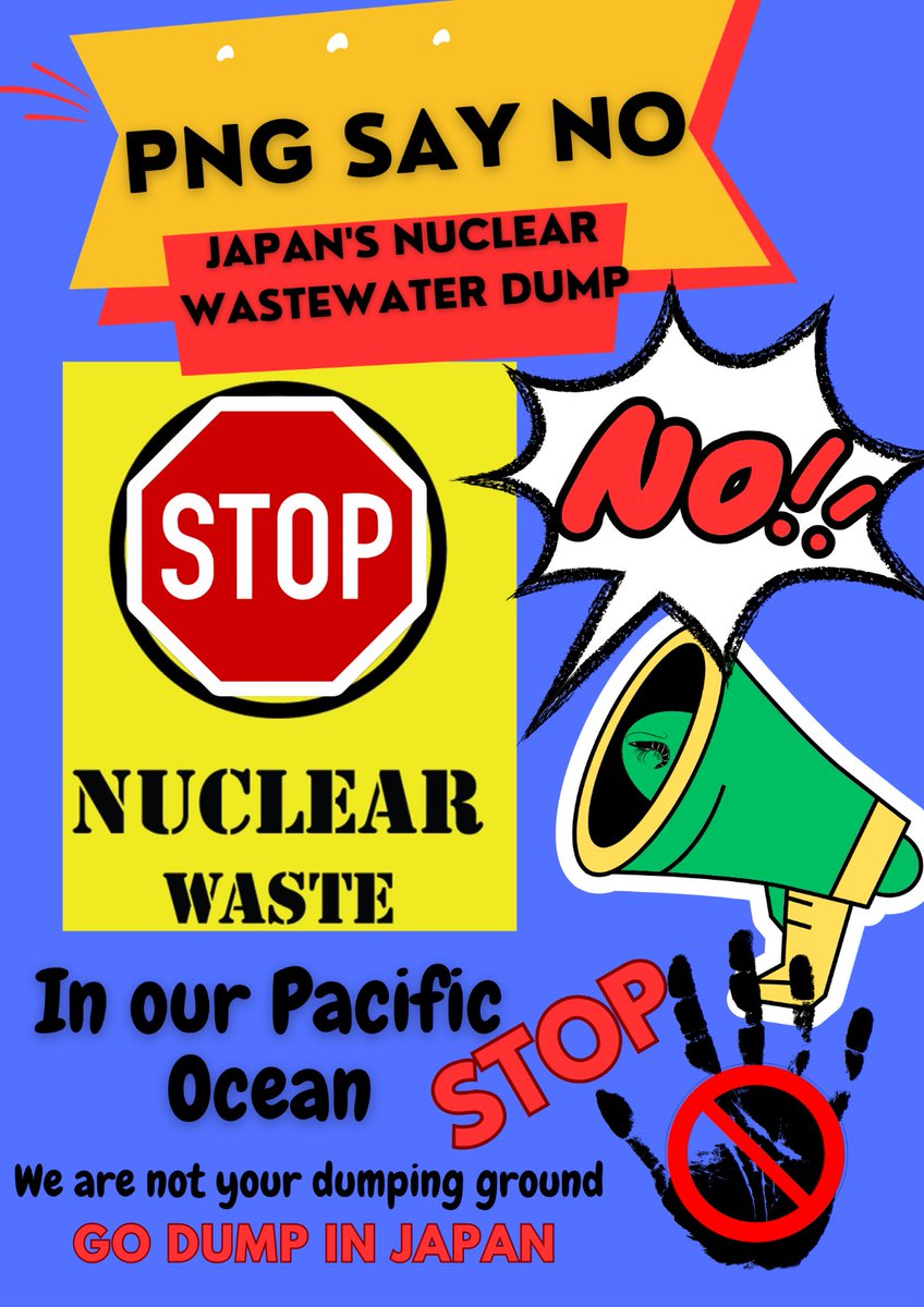 <a href="/KaiSawaieke/">Pita Ligaiula</a> This is a campaign poster in PNG at the moment, I believe most PNGian are not supporting this call by the PM. Message is: "Share with all our Pacific Island brothers and sisters to support his call by all PNGians." We all say NO to Nuclear Wastewater Dumping in the Pacific Ocean.