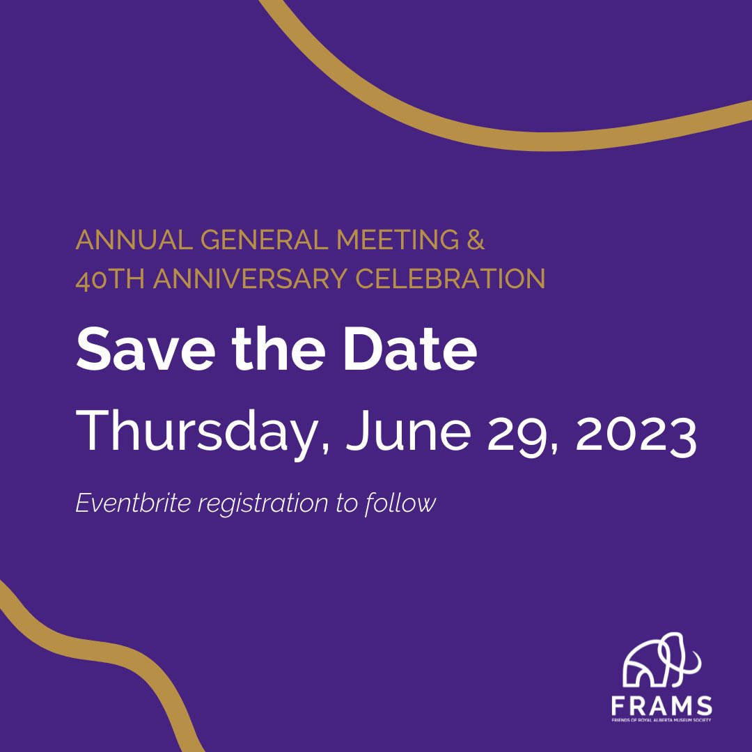 We invite all members of the Friends of Royal Alberta Museum Society (FRAMS) to attend our 2023 Annual General Meeting happening Thursday, June 29. 
Doors open at 5 p.m. and AGM starts at 5:30 p.m. in the Roundhouse at the <a href="/RoyalAlberta/">Royal Alberta Museum</a>. Eventbrite info coming soon.