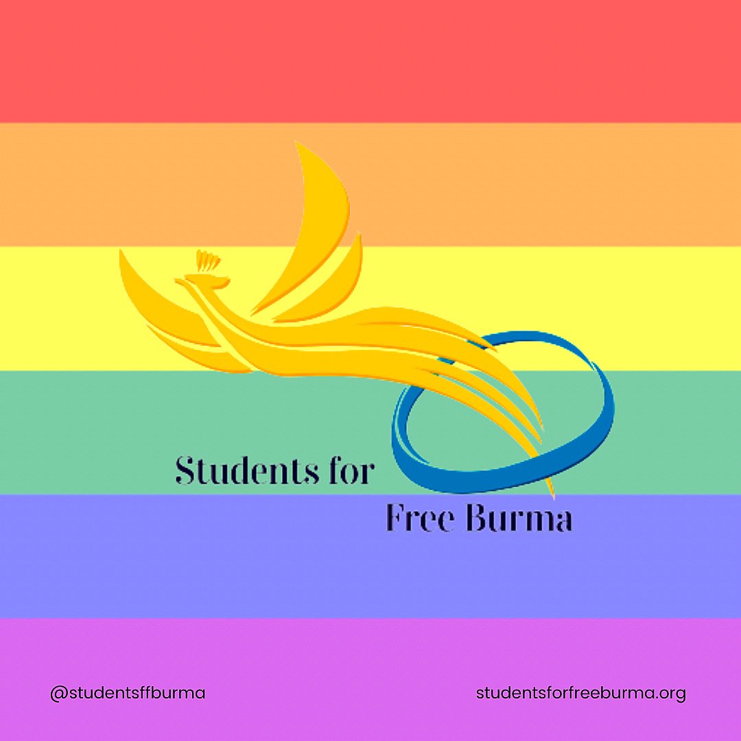 Happy Pride! Students for Free Burma stands with the LGBTQIA+ community and honors the longstanding history of contributions, effort, and sacrifices the community has served towards the society and pro-democracy movement in Myanmar. #LoveWins #PrideMonth