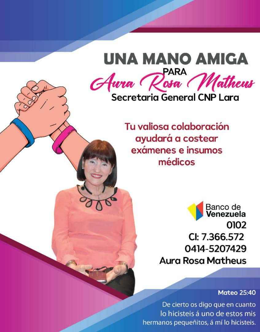 CNPCaracas's tweet photo. #14Jun #Urgente Nuestra colega Aura Rosa Matheus, Secretaria General de  @CNPLara , atraviesa  grave situación de salud y requiere  colaboración para cubrir altos costos de insumos y tratamiento médico . Agradecidos. Una mano amiga para Aura Rosa Matheus. https://t.co/lwkBLNU6nF