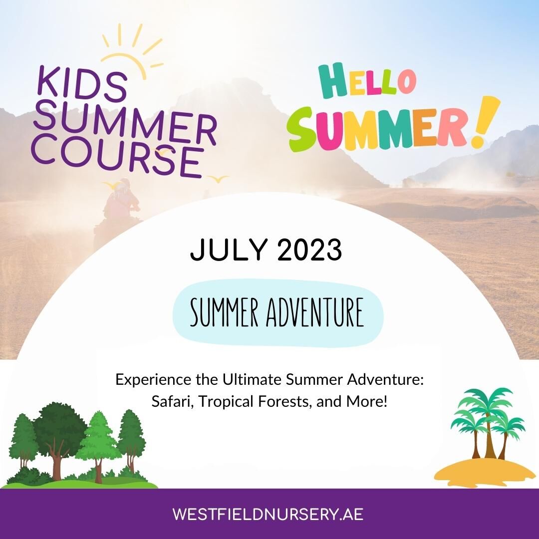 westfielddxb's tweet photo. 📅 July 2023 🌴 SUMMER ADVENTURE 🐾

Embark on the Ultimate Summer Adventure with us at Westfield Nursery! 
Contact us at 04 326 6772 or visit our website https://t.co/CQQ3Xhlqho (Link in Bio). https://t.co/QlZNlKFi3w