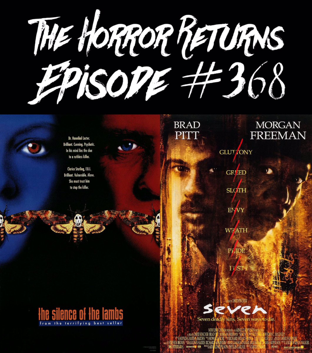 #TheHorrorReturns - Ep. #368: Psychological #Horror Pt. 3 - #TheSilenceOfTheLambs (1991) & #Se7en (1995) Is Now Available At thehorrorreturns.com. #THRPodcastNetwork #HorrorFamily #HorrorCommunity #Podcast #Podcasting #PodLife #PodernFamily #PodcastHQ #PodNation #MutantFam