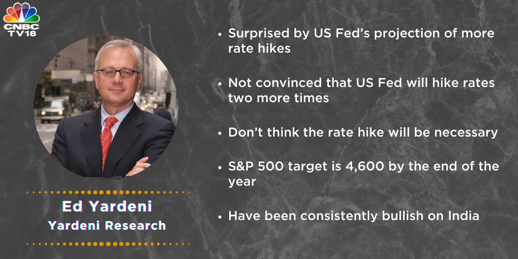 #OnCNBCTV18 | Surprised by #USFed’s projection of more #ratehikes. Not convinced that US Fed will hike rates two more times, says Ed Yardeni of Yardeni Research
