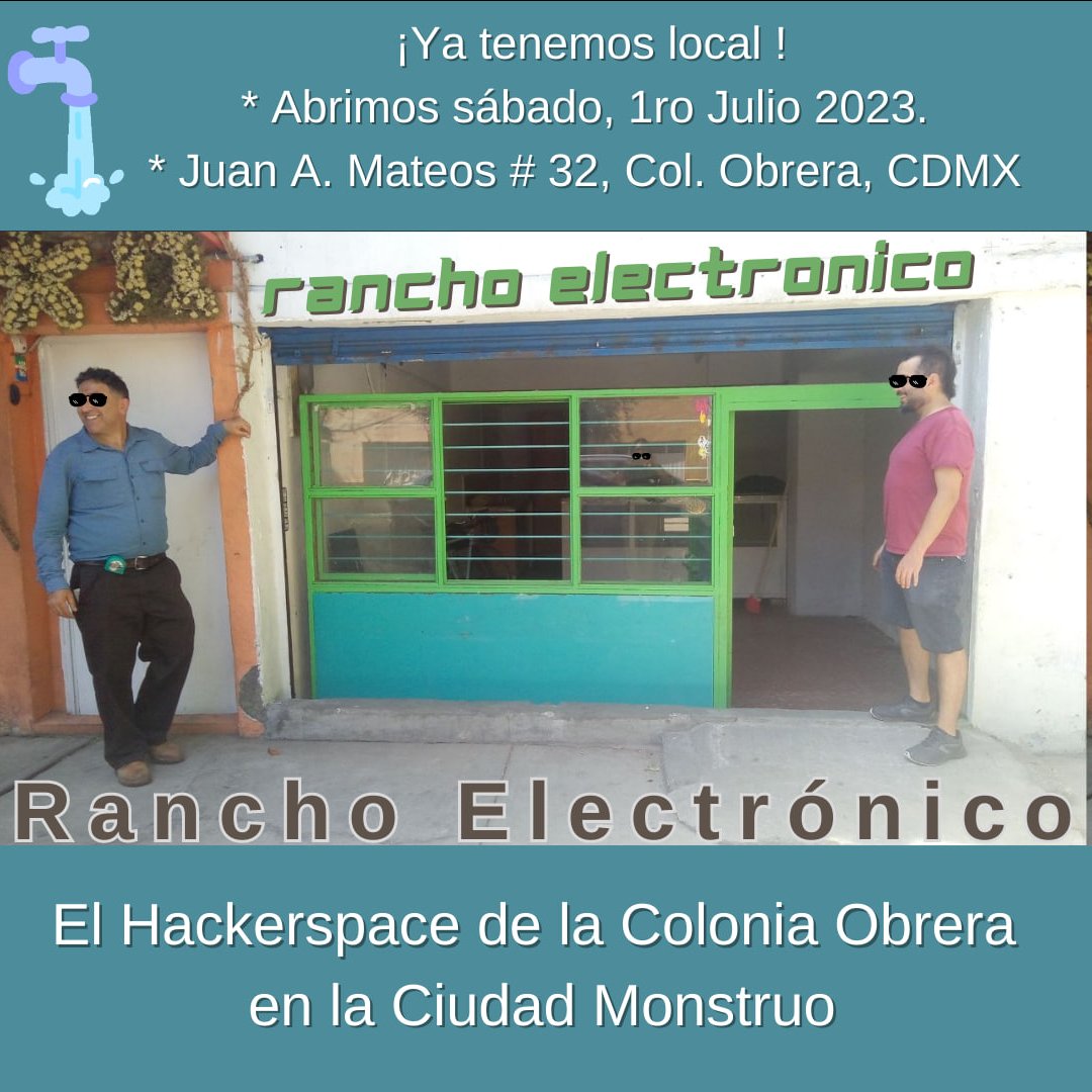 Amigxs, la banda ranchera del Rancho Electrónico, pensamos abrir el sábado 1ro de julio el <a href="/hackrancho/">Rancho Electrónico ⚡</a> en Juan A. Mateos No. 32, Colonia Obrera. Por favor, difundan, manden buena vibra y harto apoyo #hackerspace #hacker #mexico #obrera #animo #nopasanada