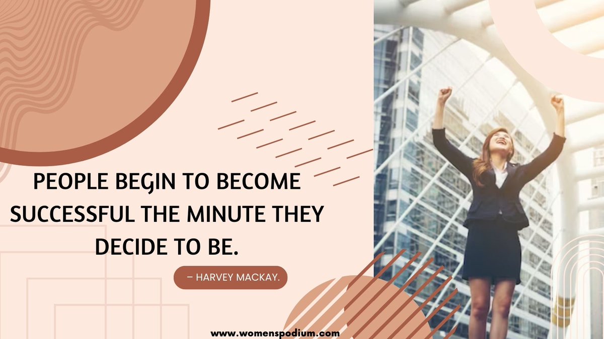 People begin to become successful the minute they decide to be. – Harvey MacKay
#womenspodium #people #success #hardwork #decisions #strongmind #strongmindset #workhardtobesuccessful #workforyourself #loveyourselffirst #besuccessful #doitforyou #doityourself #doitright