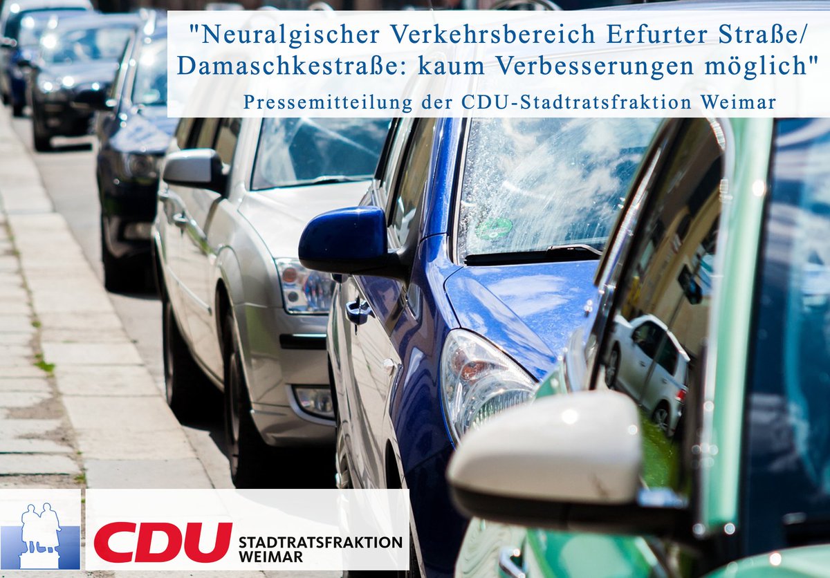 "Neuralgischer Verkehrsbereich Erfurter Straße/ Damaschkestraße: kaum Verbesserungen möglich"  Pressemitteilung der CDU-Stadtratsfraktion Weimar cdu-fraktion-weimar.de/presse/