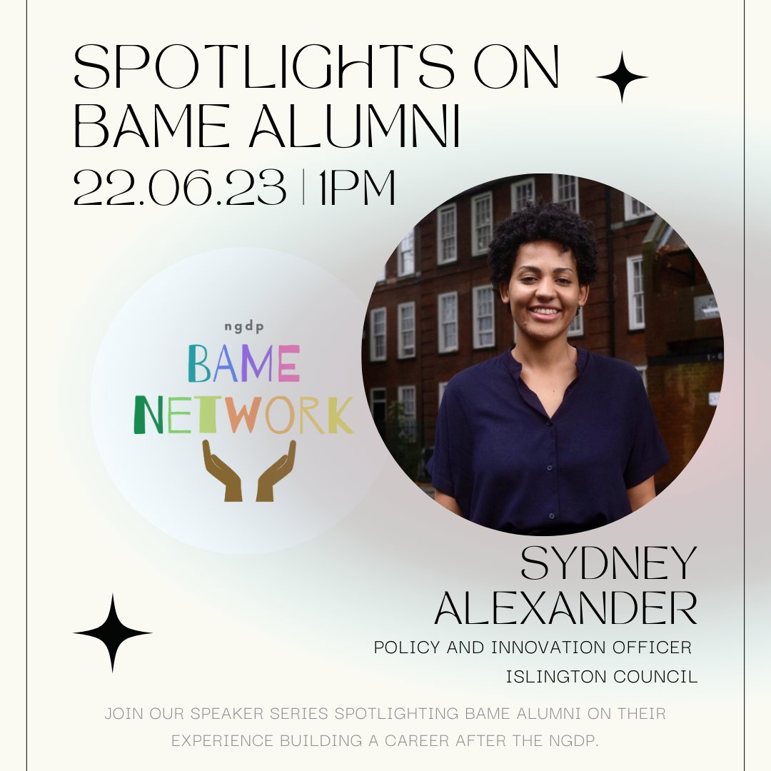 NGDP_BAME's tweet photo. 📢 Join us at our next Network session "Spotlights on BAME Alumni".
 
We'll be joined by Sydney, who is now a Policy and Innovation Officer at Islington Council. https://t.co/ohMPTMlQXx