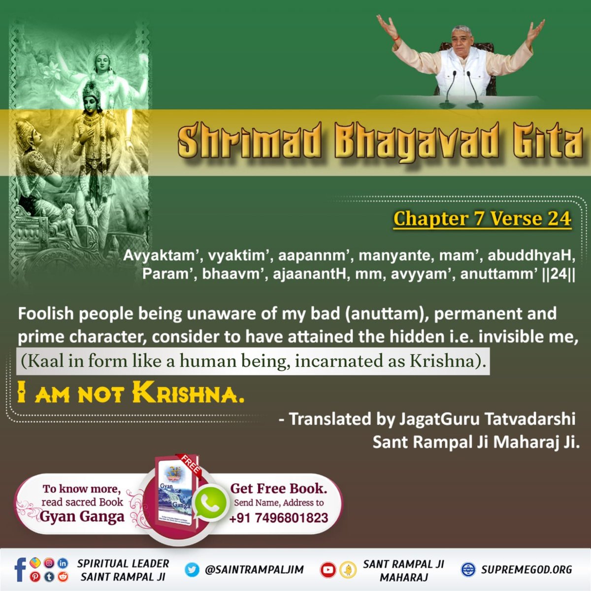 SatlokAshram's tweet photo. Gita 7:24
Foolish people being unaware of my bad, permanent, prime character, consider to have attained the hidden i.e. invisible me, (Kaal in form like a human being, incarnated as Krishna).
I am not Krishna.
- Translated by #JagatGuru Tatvadarshi Sant Rampal Ji Maharaj Ji. https://t.co/4qIzB5hEem