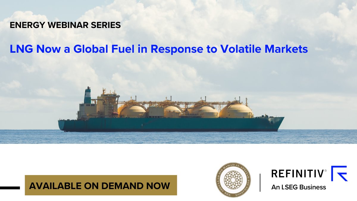 Watch the insightful session for Refinitiv and Al-Attiyah Webinar: LNG Now a Global Fuel in Response to Volatile Markets featuring key LNG leaders. 

Available on demand now: bit.ly/3zVBmb7