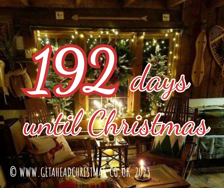 192 Days or 193 sleeps until Christmas #Christmas #getaheadchristmas #gettingexcited #Christmas2023 #ChristmasCountdown