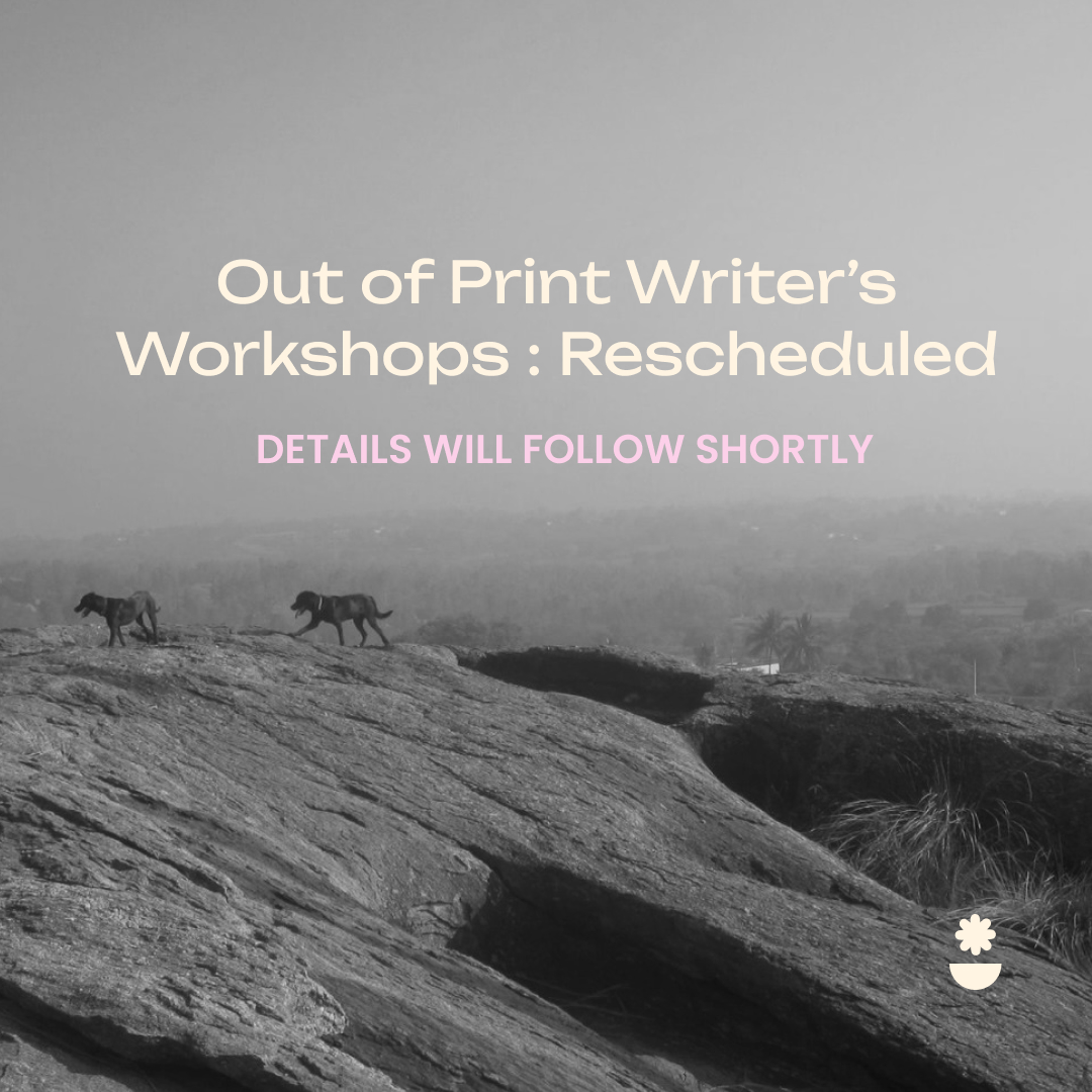 Thank you for your submissions. Due to unavoidable circumstances we are rescheduling the OofP Writer's Workshop. Authors who have already submitted remain in the reading pool. We look forward to reading new submissions! More details to follow.