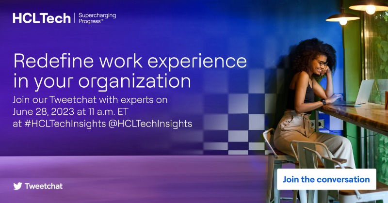 Discover the keys to a successful #futureofwork! Join us for a dynamic #Tweetchat, 'Designing the Future of Work'. Join the conversation on June 28th, 2023, 11 am ET bit.ly/3Cjk0GA #HCLTechInsights