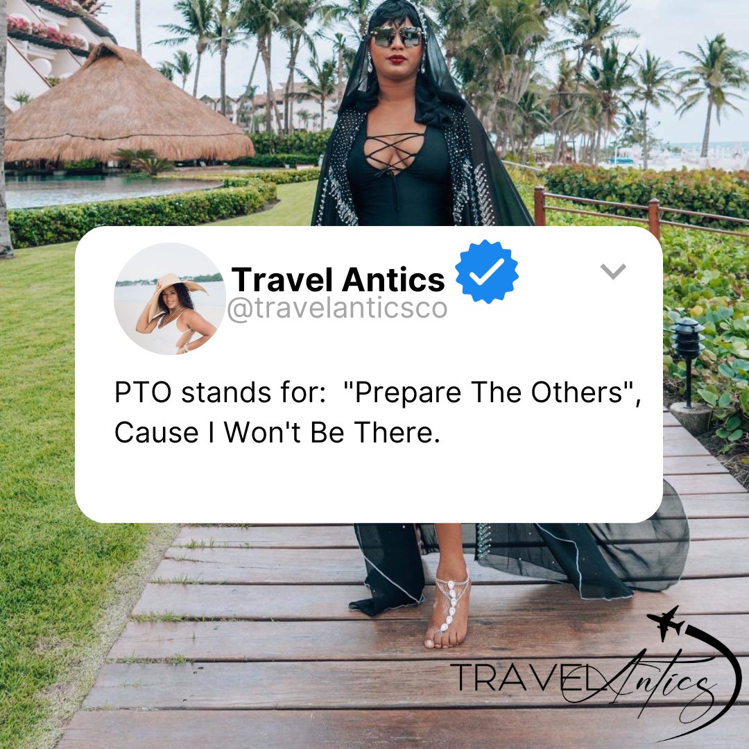 PTO- Prepare the others, cause I won't be there.

#travellife #travelantics #travelagent #traveltips #travelgram #luxurytraveler #luxuryhotel #luxuryliving #traveladdict #luxurytravel #vacation #travel #travelinspiration #memes #pto