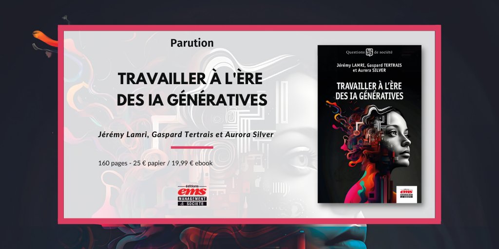 🆕 Découvrez comment les #technologies de l’intelligence artificielle (#IA) génératives vont révolutionner le monde du #travail et la #société dans "Travailler à l'ère des IA génératives" de <a href="/JeremyLamri/">Jeremy</a>, <a href="/TertraisGaspard/">Gaspard Tertrais</a> et Aurora Silver
📘 En savoir plus editions-ems.fr/boutique/intel…