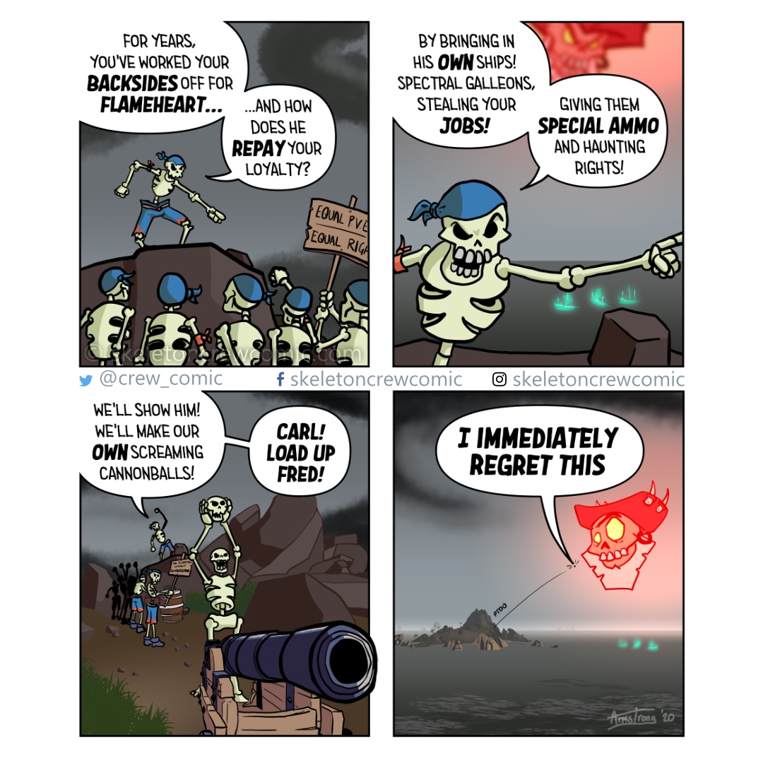 If you ever wasted cannonballs shooting at Flameheart's giant, glowing head... don't worry, you're not alone.

Read more comics at the Skeleton Crew website: skeletoncrewcomic.com

#SoT #SeaOfThieves #BeMorePirate #SkeletonCrew #Comic #SkellyCrewRepost