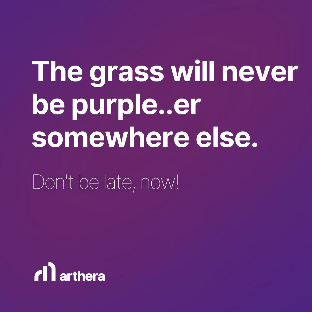 The grass will never be purple..er somewhere else 
Join us here: t.me/artherachain  
#Arthera #dontbelate