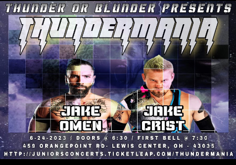 Saturday June 24th @ The A2 Gardens @JakeOmen2012 vs @thejakecrist 

Lewis Center, #ohio just outside #ColumbusOhio #cbus #columbusoh 

It's #JakeVsJake , #Indiana vs Ohio,Veteran vs Veteran. 2 World Class 🌍Competitors CLASH @ #thundermania  

🎫🎟️'s 
⬇️
juniorsconcerts.ticketleap.com/ThunderMania