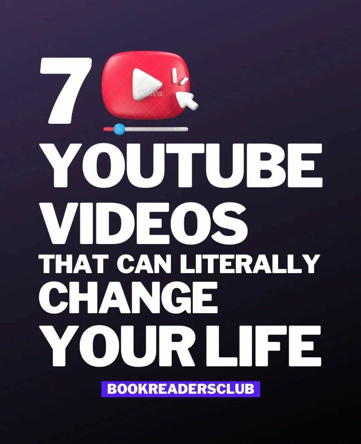 7 YouTube videos that can literally change your life: