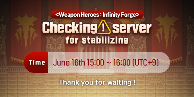 gamepub_Glo's tweet photo. <Weapon Heroes : Infinity Forge>

Hello, Captain!
We have a plan for the maintenance for Server stabilization.
And you can't access during the server maintenance.

▶ Maintenance schedule
- June 16th 15:00 ~ 16:00 (UTC+9)

▶ Maintenance Detail
- Server stabilization (All Severs) https://t.co/VmnDiylrQZ