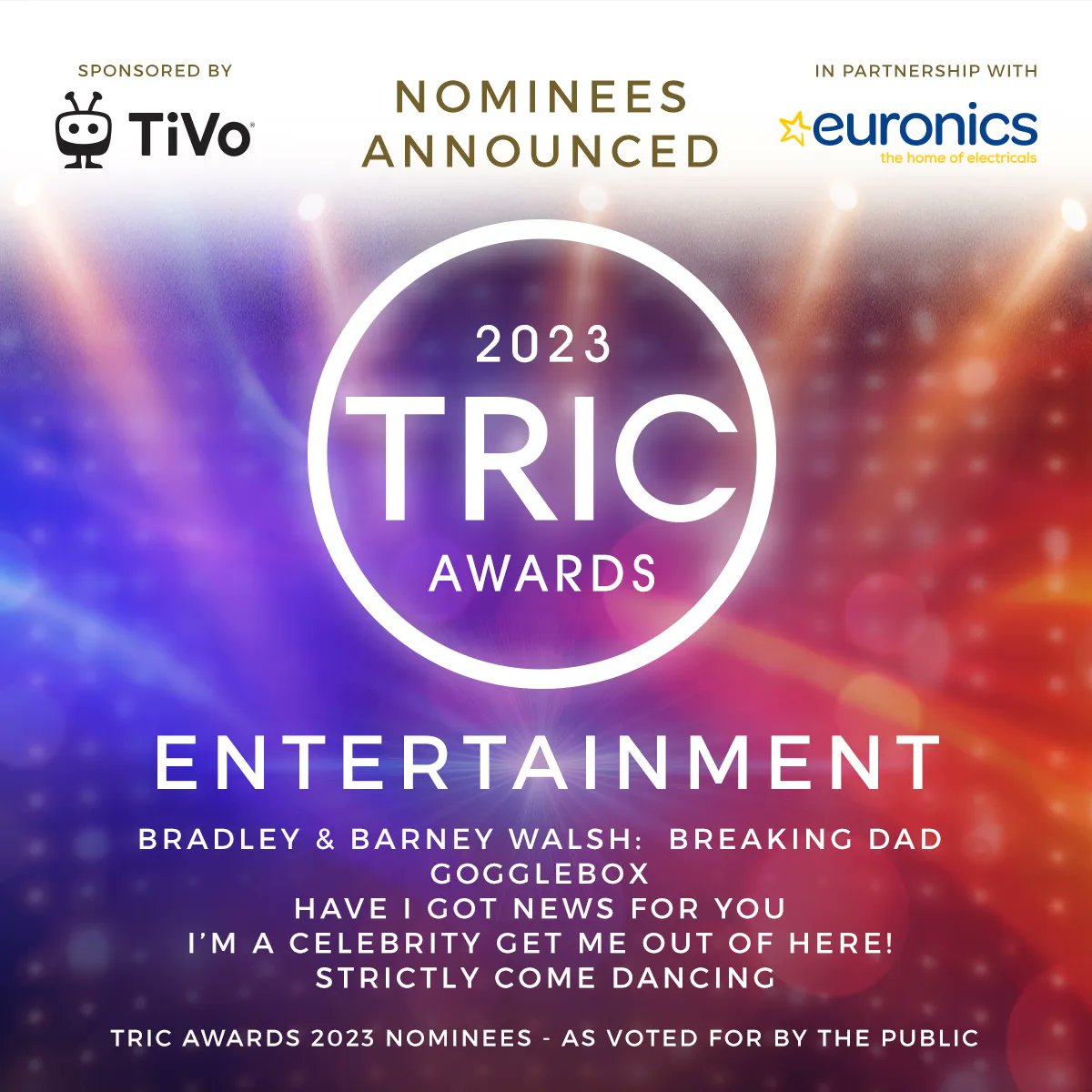 Exciting News for the 2023 #TRICawards in partnership with @euronics_UK 

The nominees in the Entertainment Category, voted for by you, are…

Bradley & Barney Walsh: Breaking Dad
@C4Gogglebox 
@haveigotnews
@imacelebrity
@bbcstrictly

Sponsored by @TiVo 
buff.ly/2Vye1eK