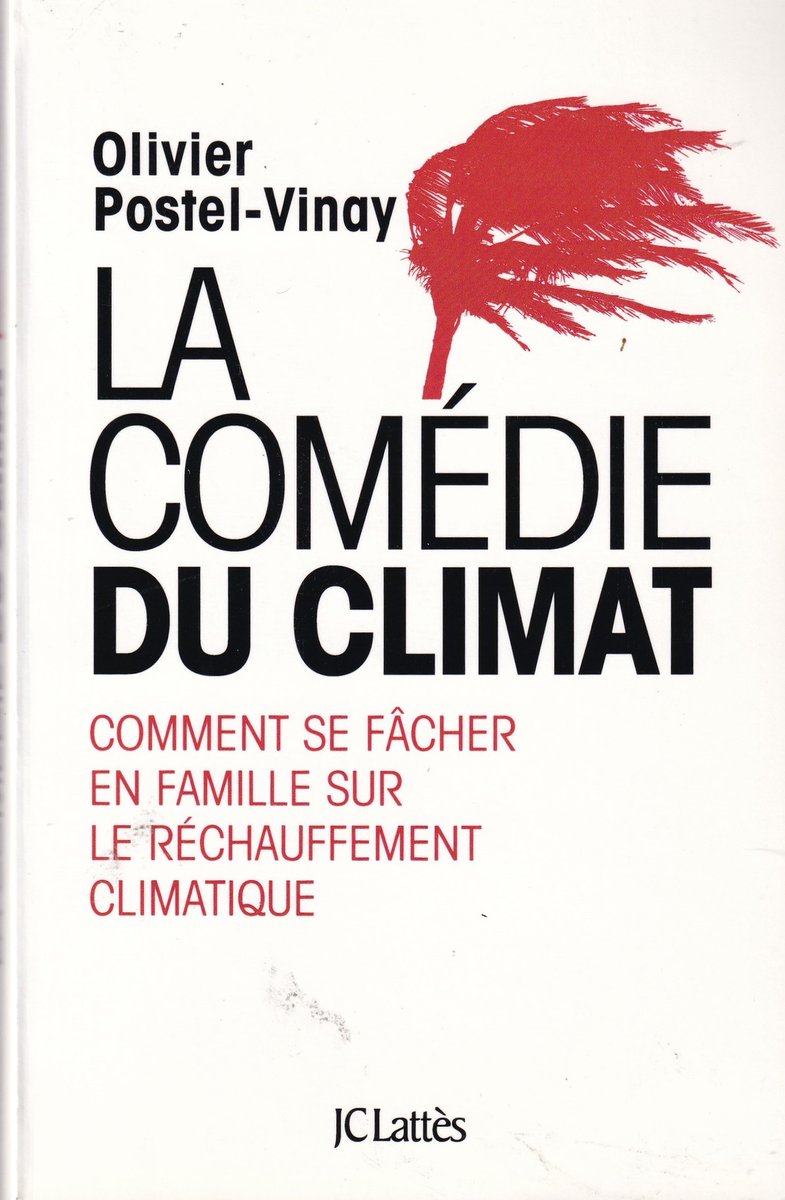 Comment se fâcher en famille sur le réchauffement climatique ! « Le changement climatique fournit à mes yeux un matériau de choix pour analyser la comédie du pouvoir et des croyances dans le monde contemporain.' Livre 2015