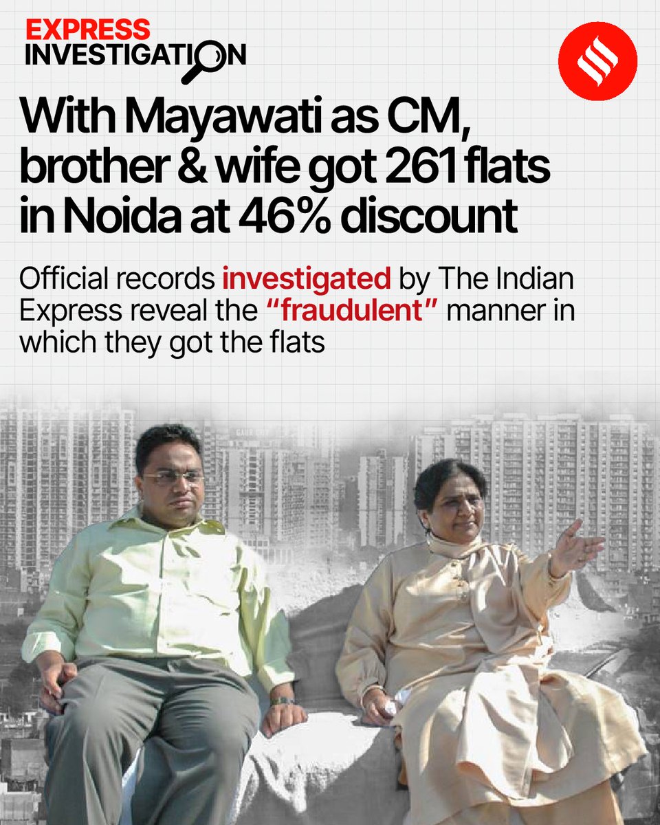 #ExpressInvestigation | Official records investigated by The Indian Express reveal the “fraudulent” manner in which #BSP supremo and former #UttarPradesh CM #Mayawati's brother and his wife got flats in #Noida. 

Read: t.ly/exvA-