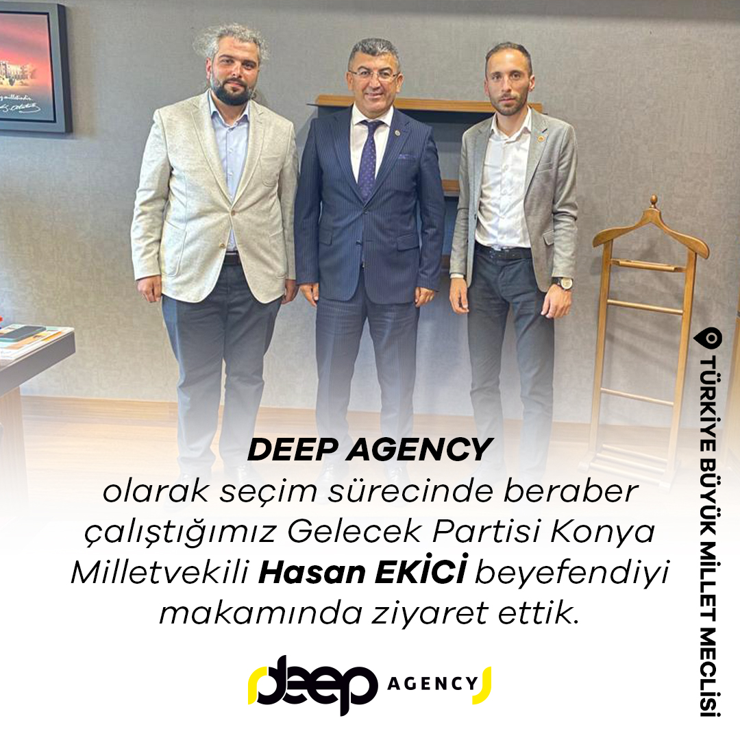 DEEP AGENCY olarak seçim sürecinde beraber çalıştığımız Gelecek Partisi Konya Milletvekili Hasan EKİCİ beyefendiyi makamında ziyaret ettik.