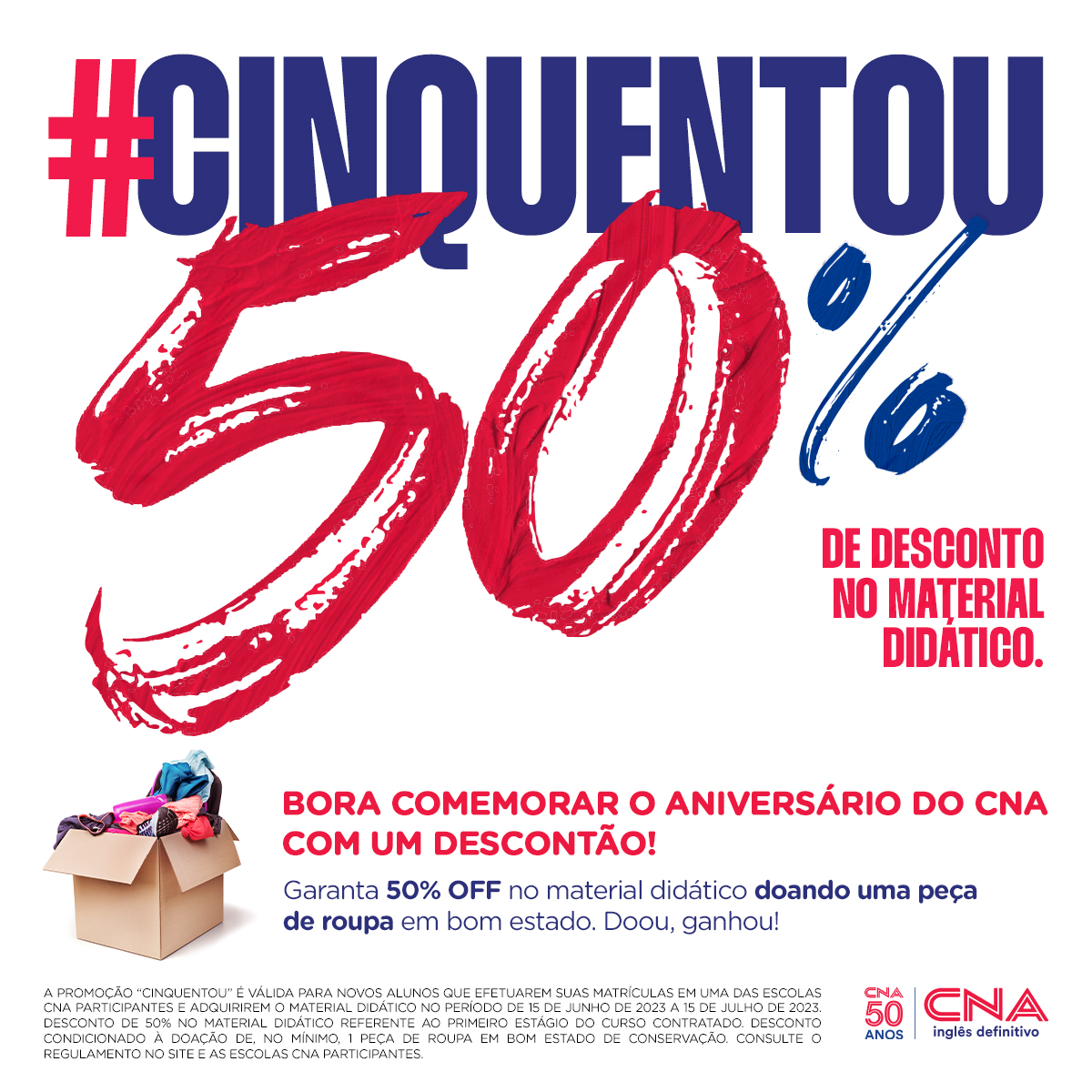 Bora comemorar o aniversário de 50 anos do CNA?Tem descontão esperando você: ganhe 50% OFF no material didático doando uma peça de roupa em bom estado. É a sua deixa para vir aprender o segundo idioma no seu flow.  

#CNAIdiomas #CNANoSeuFlow #CinquentouCNA