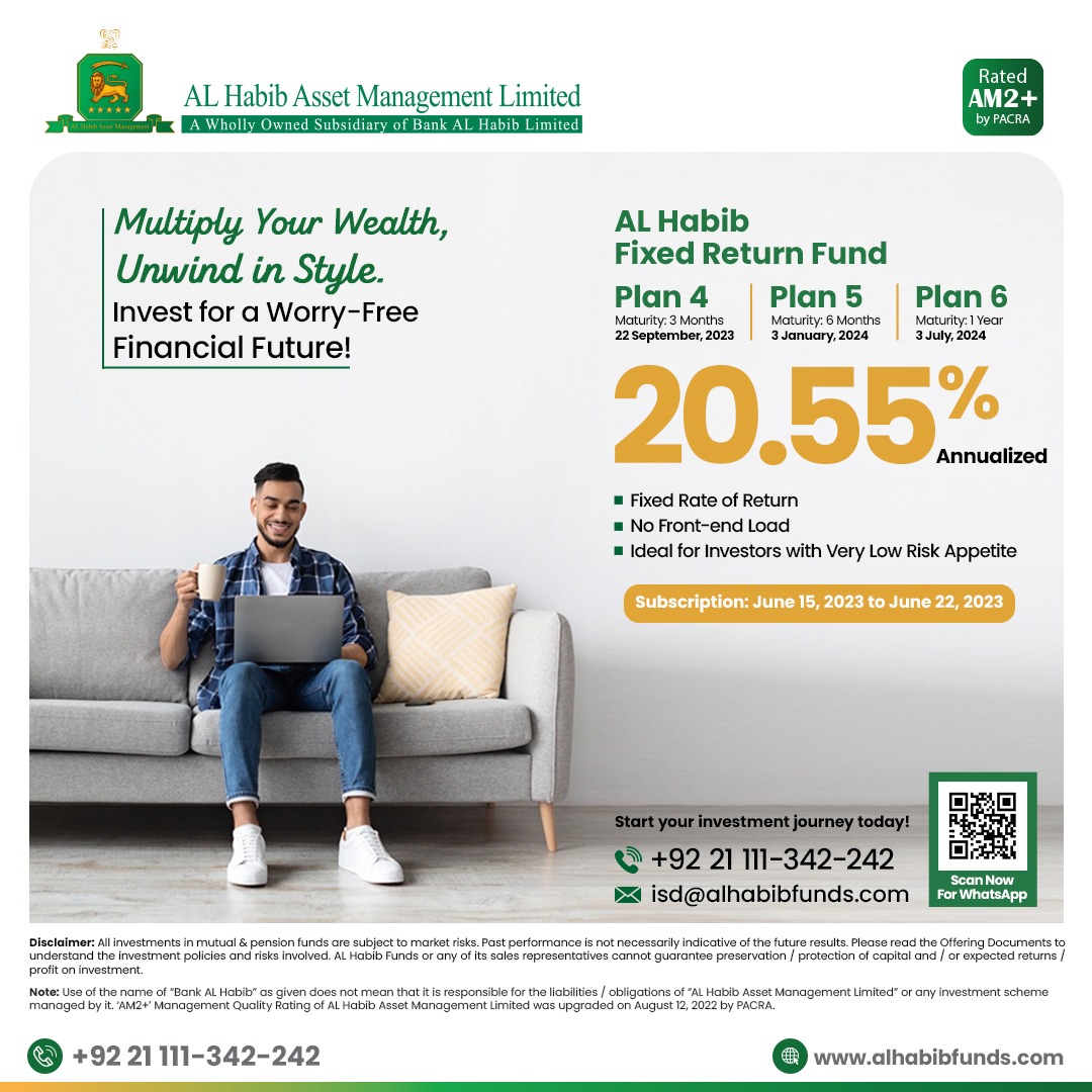 Multiply your wealth, unwind in style. Introducing AL Habib Fixed Return Fund Plan 4, Plan 5 and Plan 6. Invest today for a worry-free financial future.
Limited time subscription from June 15 till June 22, 2023.
#alhabibfunds #fixedreturnfund #FinancialPlanning #InvestNow