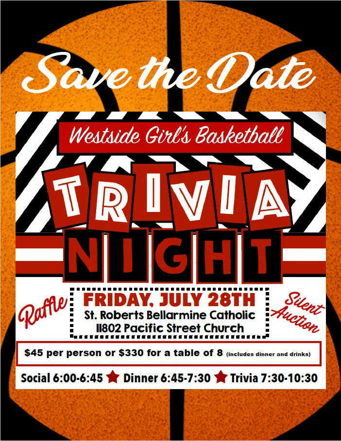 Teams are forming for the annual Trivia Night at St. Roberts!
Bring your team, crush the competition and support Westside Girls Basketball!

Trivia Night 
Friday, July 28
118/Pacific 
Social – 6P
Dinner - 6:45
Trivia – 7:30
Details on the flyer!

#WeAreWestside