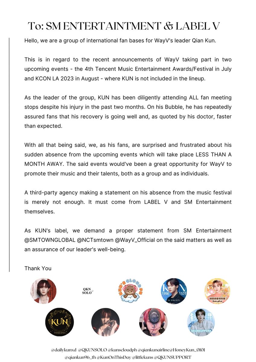 Hello, we are a group of international fanbases for WayV's leader Qian Kun. 

As KUN's label, we demand a proper statement from <a href="/SMTOWNGLOBAL/">SMTOWN</a> <a href="/NCTsmtown/">NCT</a> @WayV_Official
regarding his exclusion from upcoming events as well as an assurance of our leader's well-being.

#WhereIsKUN