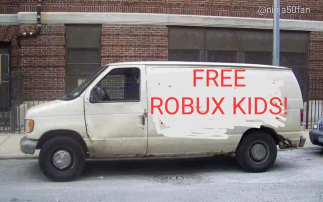 I got some free robux in this van - Imgflip