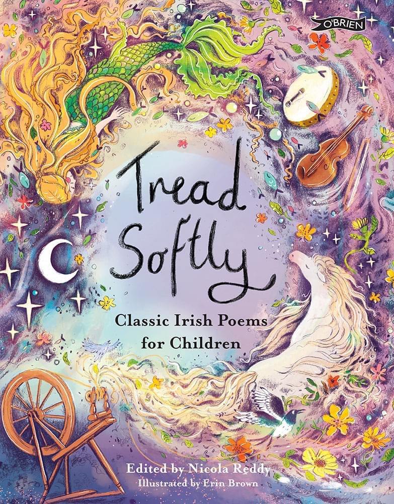 Exciting Book Announcement! Cover Reveal for Tread Softly - Classic Irish Poems for Children by Nicola Reddy & @erinbrownillo - Coming out September 2023 from @OBrienPress. Pre-order is now open on our website here: shop.thebookcentre.ie/ProductInfo.as…