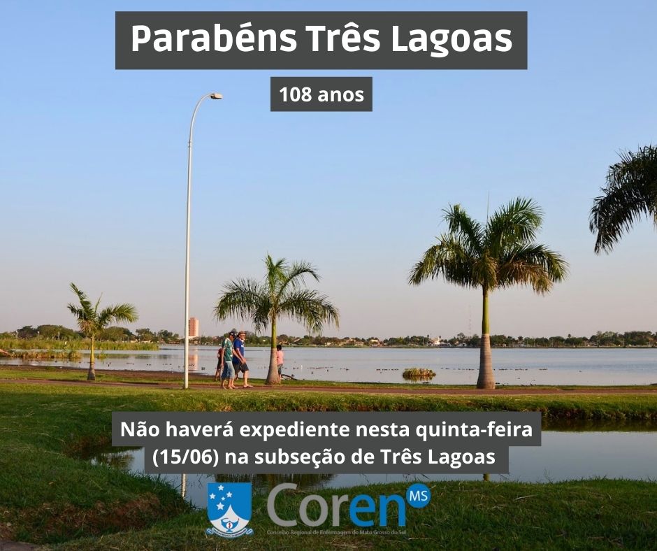 CorenMS's tweet image. Devido ao feriado municipal, de aniversário da cidade de Três Lagoas-MS, a subseção do município não terá expediente nesta quinta-feira (15/06).

Os atendimentos retornam na sexta-feira (16/06), das 8h às 17h. Parabéns a cidade de Três Lagoas, pelos 108 anos.
