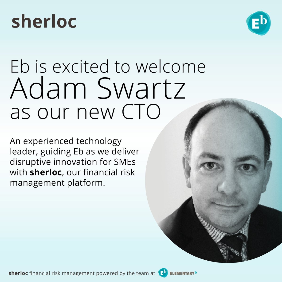 elementaryb4MME's tweet photo. Eb is excited to welcome Adam Swartz as our new CTO! An experienced technology leader, guiding Eb as we deliver disruptive #innovation for SMEs with Sherloc, our financial risk management platform. https://t.co/mQYLfOPoTu #technology #riskmanagement #cto #smeuk #fintech https://t.co/KsK7aS84ui