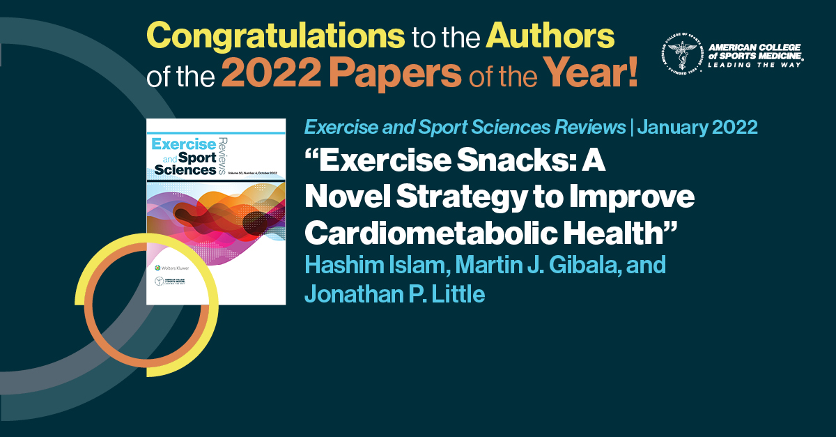 ESSR and @ACSMNews are proud to announce the 2022 paper of the year: 'Exercise Snacks: A Novel Strategy to Improve Cardiometabolic Health” by @hashim90i @gibalam & @DrJonLittle Read the article: fal.cn/3z7mp