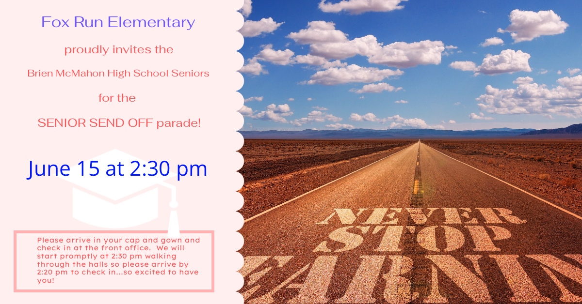 On June 15th at 2:30 PM, Fox Run will send off Brian McMahon’s Seniors.  Congratulations!  We’re so proud of you!!