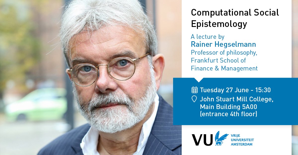 ppe_vu's tweet photo. Join the lecture Computational Social Epistemology by Rainer Hegselmann, Professor of philosophy, Department of Computational Science &amp; Philosophy, Frankfurt School of Finance &amp; Management.
Tuesday 27 June 15:30. Register >> https://t.co/CK1EjQAdUm
#rainerhegselmann #ppe https://t.co/t57MEqlKXX