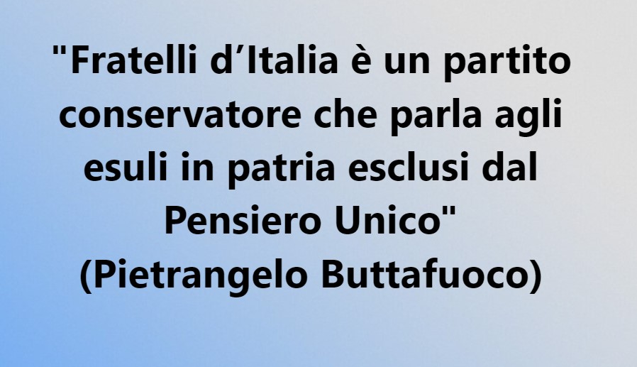 #destra #FratellidItalia #GiorgiaMeloni #GovernoMeloni #partito #conservatore #esuli #patria #PensieroUnico #PietrangeloButtafuoco